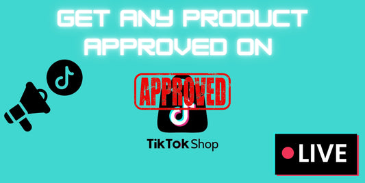 How To Get Approved Listings On TikTok Shop